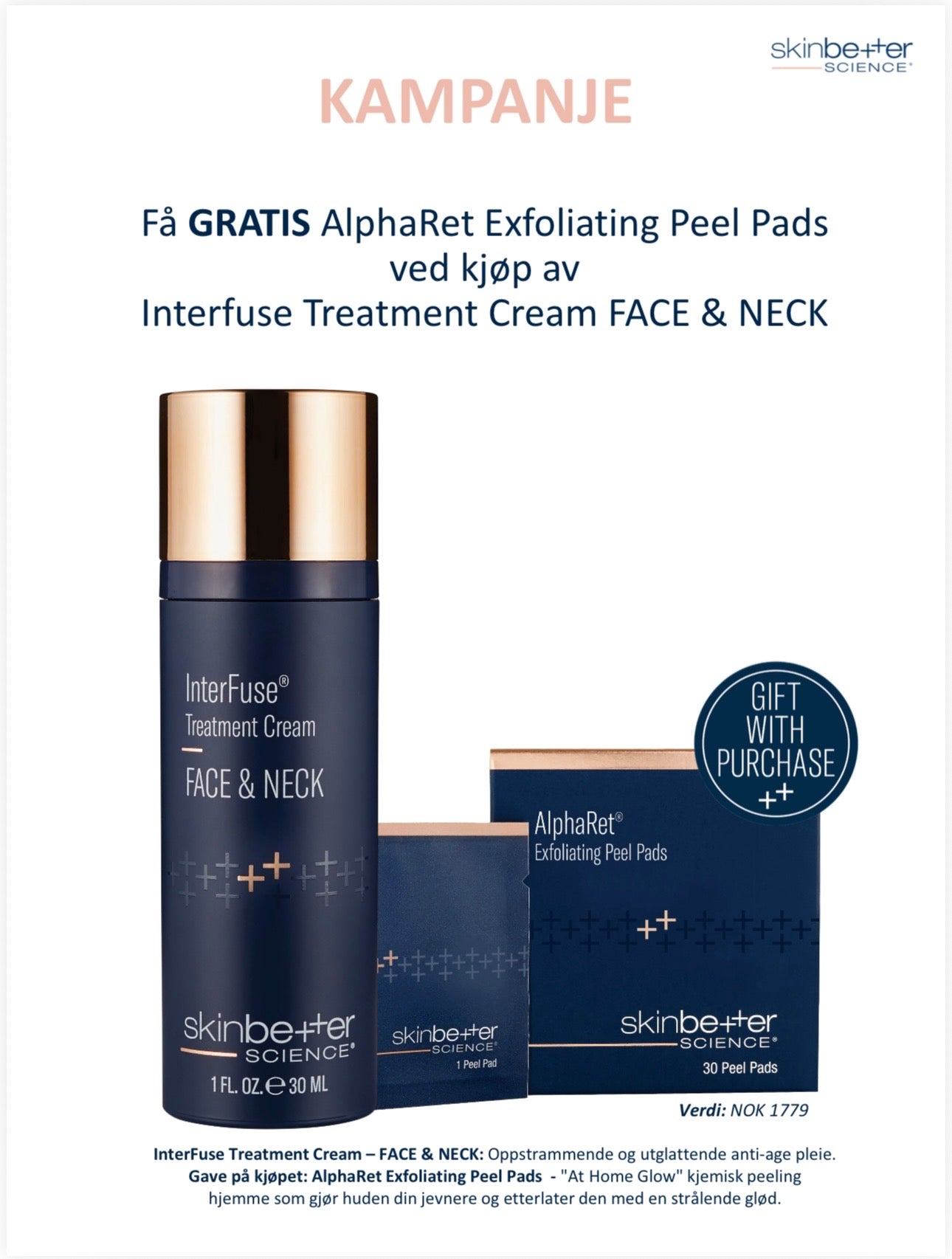 GRATIS AlphaRet Exfoliating Peel Pads Verdi 1779kr
ved kjøp av
Interfuse Treatment Cream FACE & NECK